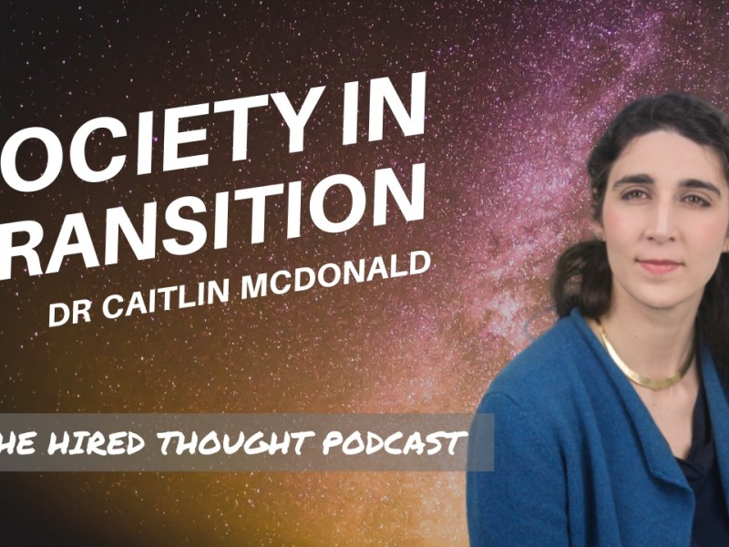 Society in Transition (Dr. Caitlin&nbsp;McDonald)